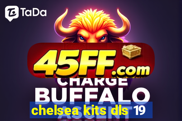 chelsea kits dls 19